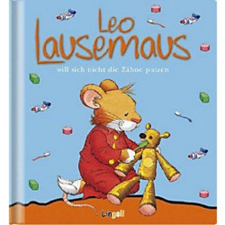 Leo Lausemaus will sich nicht die Zähne putzen