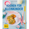 Kochen für Kleinkinder